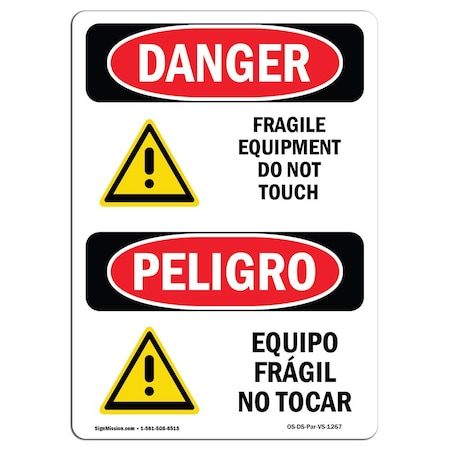 OSHA Danger, Fragile Equipment Do Not Touch Bilingual, 14in X 10in Rigid Plastic